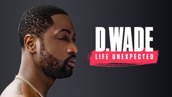 D. Wade Life Unexpected (2020)