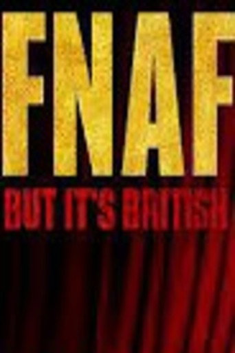 FNAF But Its British
