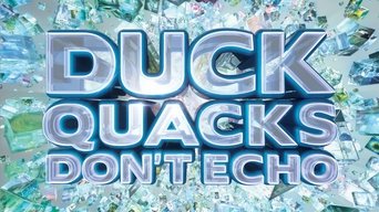 Duck Quacks Don't Echo (2014-2017)