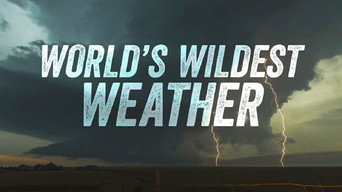 World's Wildest Weather (2018- )