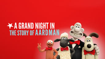 #9 A Grand Night In: The Story of Aardman