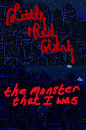 Little Red Giant, The Monster That I Was poster