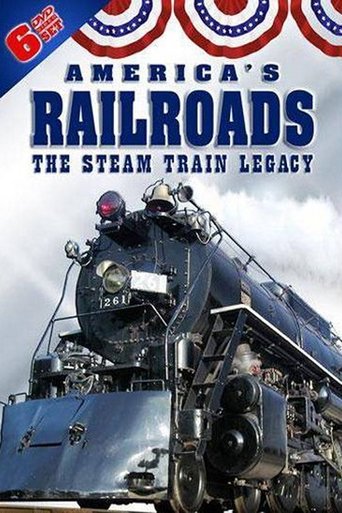 America's Railroads: The Steam Train Legacy poster