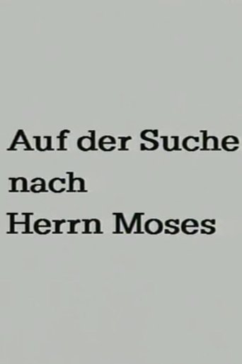 Auf der Suche nach Herrn Moses