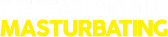 The Year I Started Masturbating logo