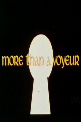 More Than a Voyeur