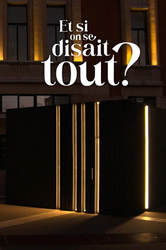 Et si on se disait tout ?