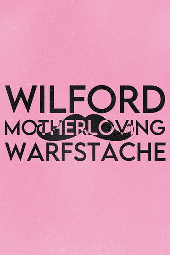 Wilford 'MOTHERLOVING' Warfstache