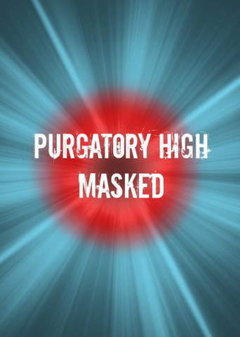 Poster for Purgatory High - Masked