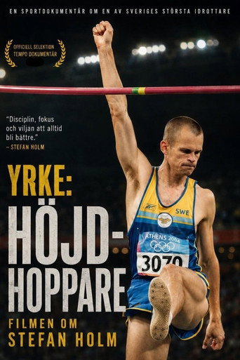 Yrke: H&ouml;jdhoppare - Filmen om Stefan Holm