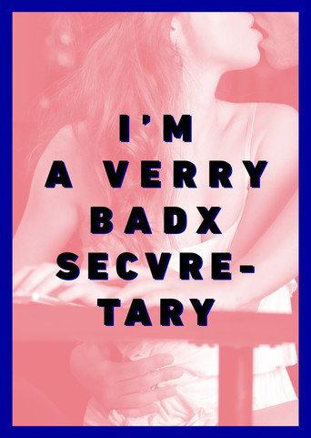 I'm a Verry Badx Secvetary