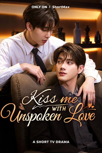 Kiss Me with Unspoken Love