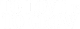 To Love Is To Grow logo