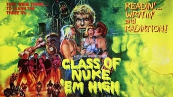 Class of Nuke 'Em High (1986)