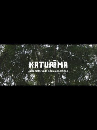Katurãma: uma história de luta e resistência (2023) Katurãma: uma história de luta e resistência (2023)
