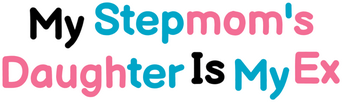 My Stepmom's Daughter Is My Ex logo