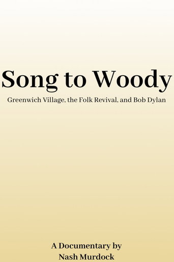 Song to Woody: Greenwich Village, the Folk Revival, and Bob Dylan