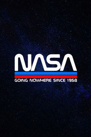 NASA Going Nowhere Since 1958 poster