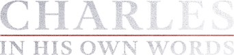 Charles: In His Own Words logo