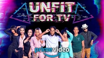 Unfit for TV (2023- )