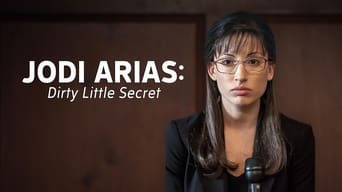 Jodi Arias: Dirty Little Secret (2013)