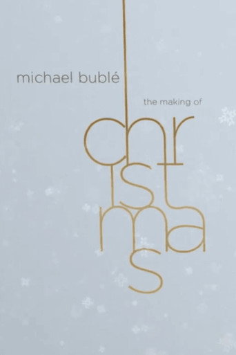 Michael Bublé: The Making of Christmas