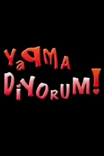 Poster of Yapma Diyorum