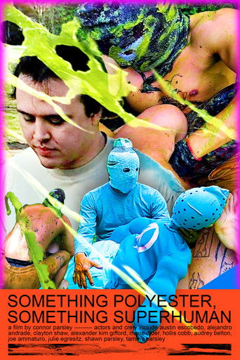 Something Polyester, Something Superhuman (2023)