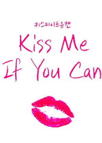 Kiss Me If You Can poster