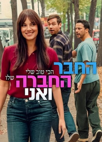 החבר הכי טוב שלי, החברה שלו ואני