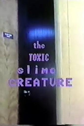 Poster of The Toxic Slime Creature