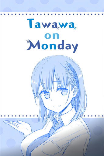 Getsuyoubi no Tawawa — Série en streaming
