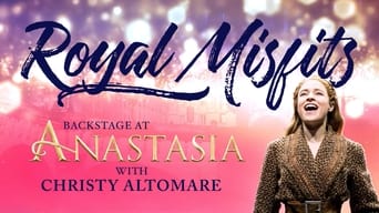 Royal Misfits: Backstage at Anastasia with Christy Altomare (2017)