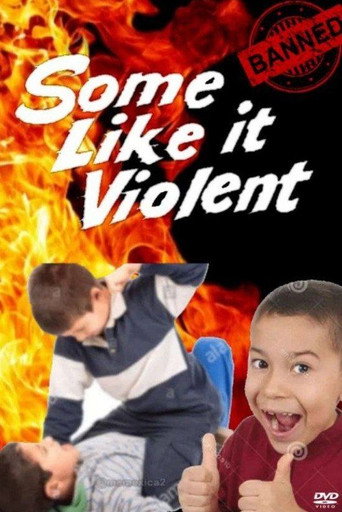 Some Like It Violent