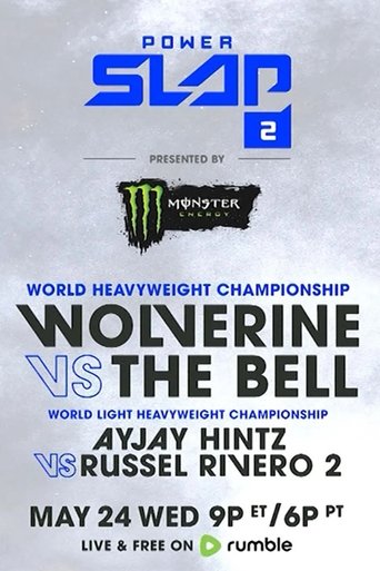 Power Slap 2: Wolverine vs. The Bell (2023) Power Slap 2: Wolverine vs. The Bell (2023)