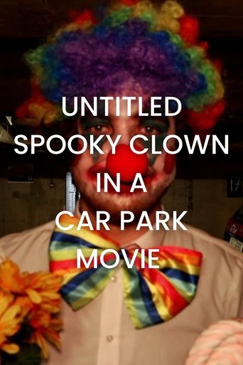 Untitled Spooky Clown in A Car Park Movie (2023)