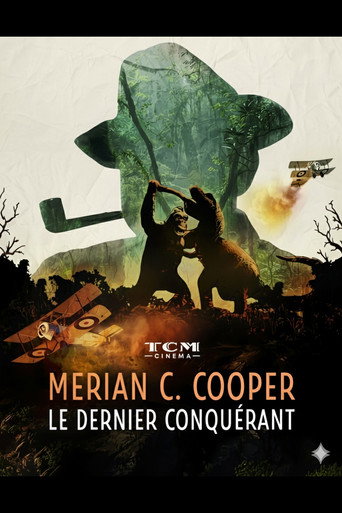 Merian C. Cooper, le dernier conqu&eacute;rant (2025)