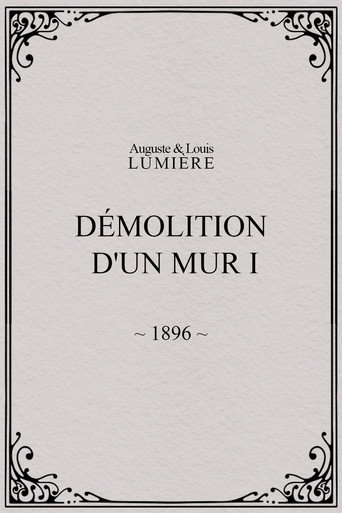 Demolition of a Wall, I (1896)
