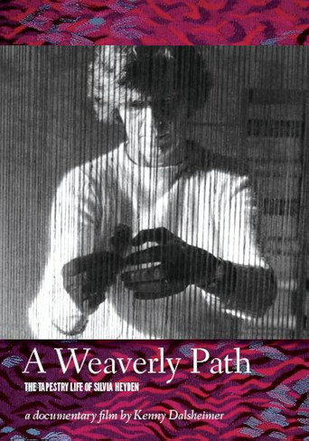 A Weaverly Path: The Tapestry Life of Silvia Heyden poster