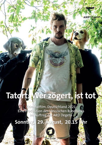 Tatort: Wer zögert, ist tot