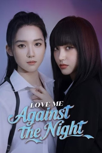 Love Me Against The Night