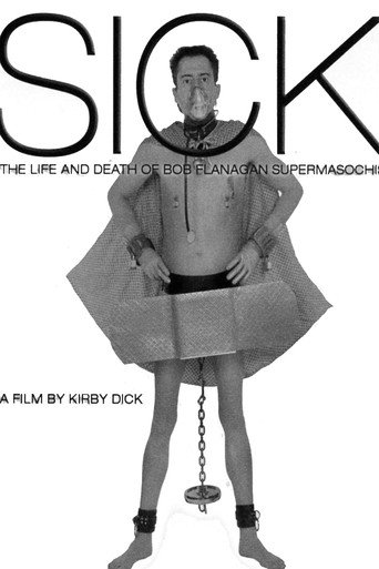 Sick: The Life and Death of Bob Flanagan, Supermasochist