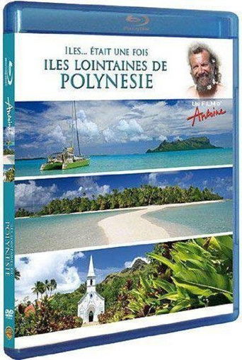 Îles... Était une Fois : Îles lointaines de Polynésie poster