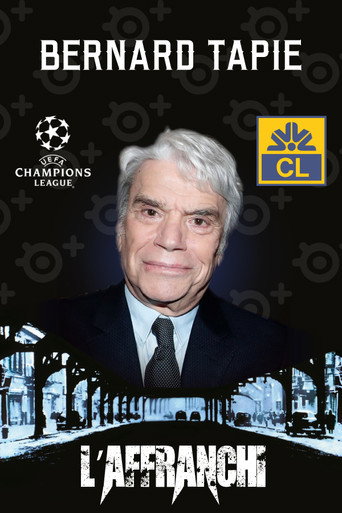 Bernard Tapie L'Affranchi