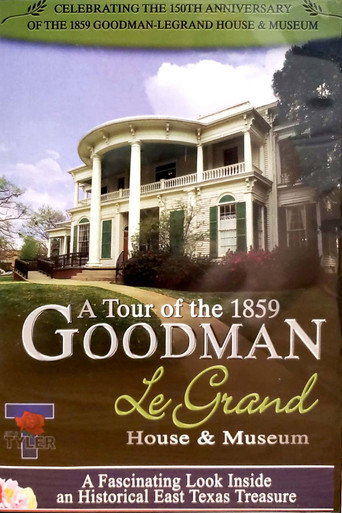 A Tour Of The 1859 Goodman LeGrand House & Museum (2009)