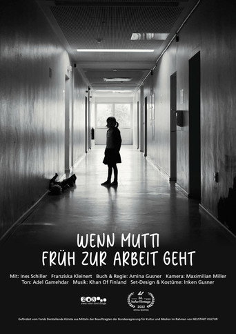 Wenn Mutti fr&uuml;h zur Arbeit geht (2022)