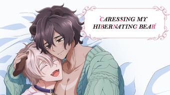 #4 Caressing My Hibernating Bear