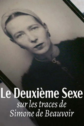 Le deuxi&egrave;me sexe : Sur les traces de Simone de Beauvoir (2025)