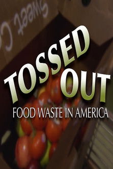Tossed Out: Food Waste in America poster