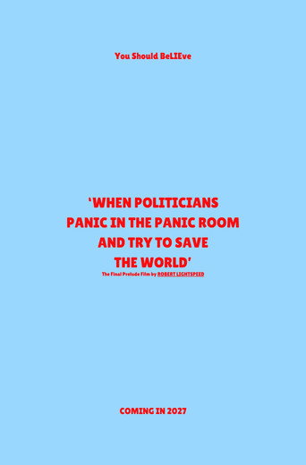 ‘When Politicians Panic In The Panic Room And Try To Save The World’